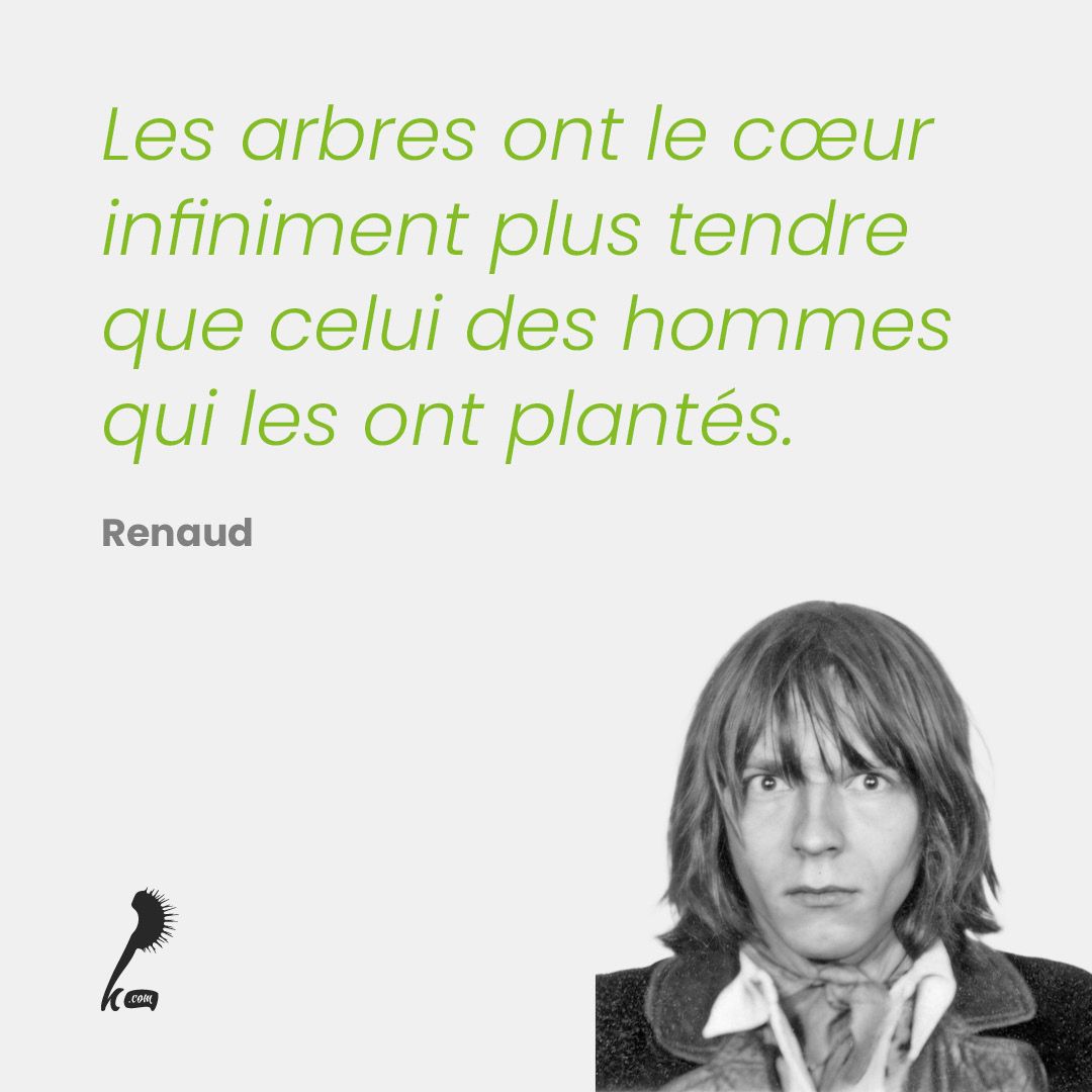 Citation de Renaud inspiré par les plantes